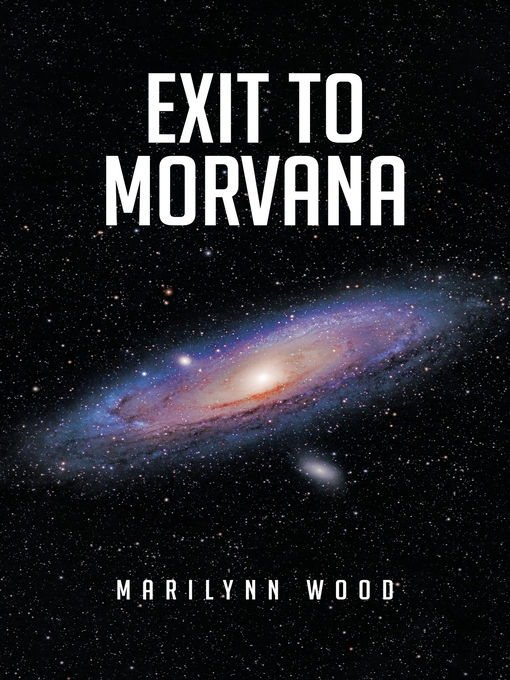 Title details for Exit to Morvana by Marilynn Wood - Wait list
